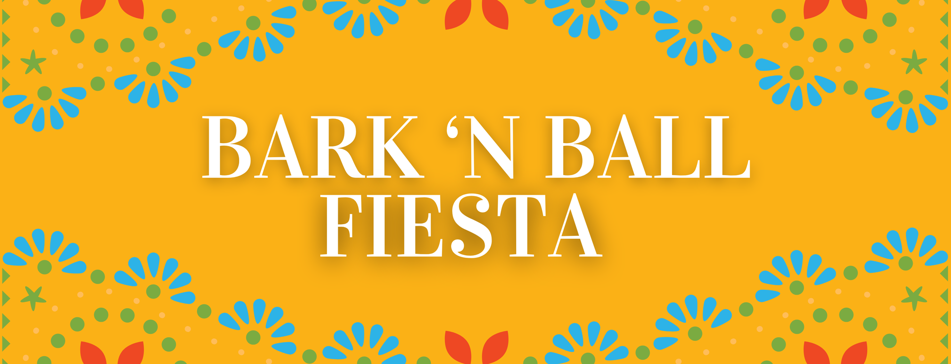 Bark 'N Ball Fiesta: May 14, 2026